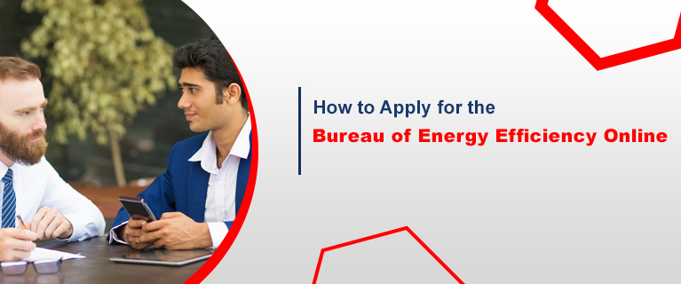 How to Apply for the Bureau of Energy Efficiency Online