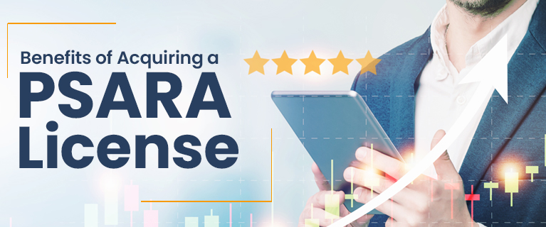 Benefits of Acquiring a PSARA License