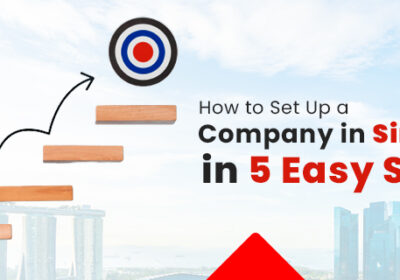 How-to-Set-Up-a-Company-in-Singapore-in-5-Easy-Steps