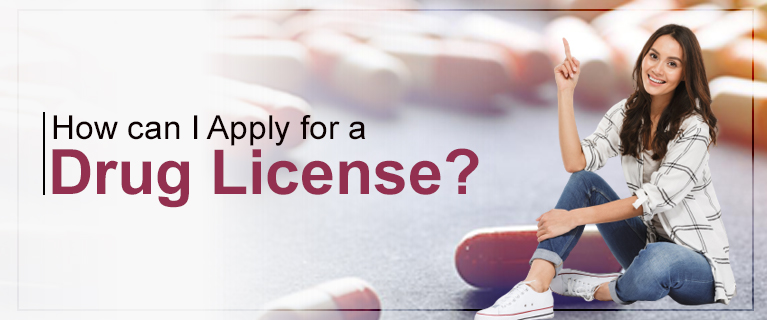 How can I Apply for a Drug License