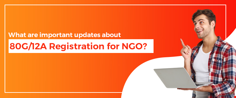 What are important updates about 80G/12A Registration for NGO