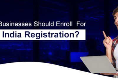 Why-New-Businesses-Should-Enroll-For-Startup-India-Registration