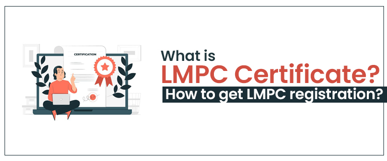 What is LMPC certificate? How to get LMPC registration