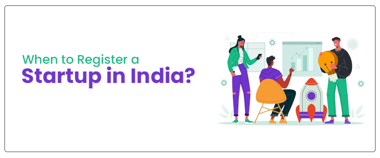 When to Register a Startup in India