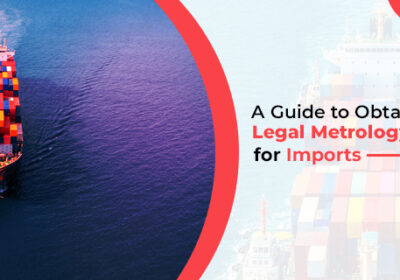 A-Guide-to-Obtaining-a-Legal-Metrology-Certificate-for-Imports