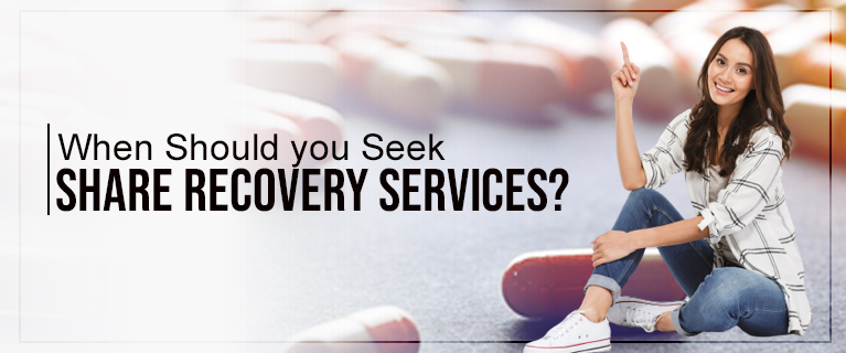 When Should you Seek Share Recovery Services