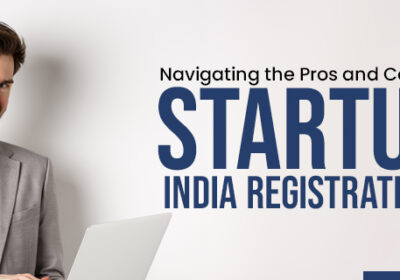 Navigating-the-Pros-and-Cons-of-Startup-India-Registration