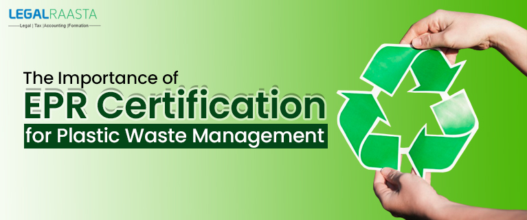 The Importance of EPR Certification for Plastic Waste Management