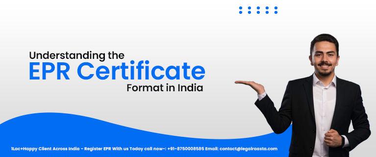 Understanding the EPR Certificate Format in India