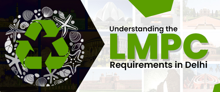 Understanding the LMPC Certificate Requirements in Delhi