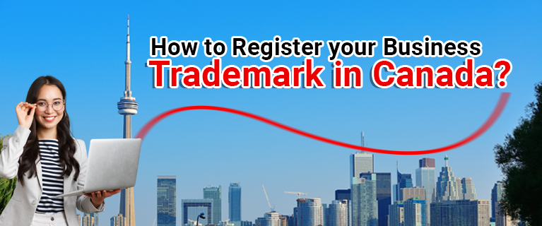 How to Register your Business Trademark in Canada