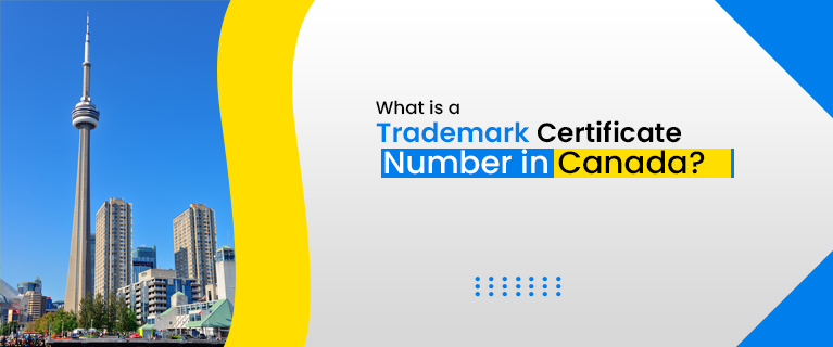 What is a Trademark Certificate Number in Canada