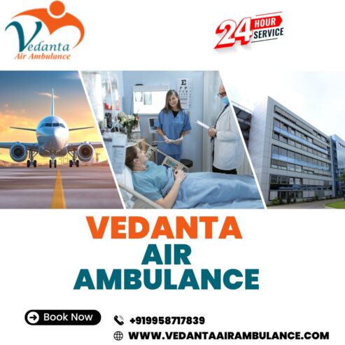 Obtain Vedanta Air Ambulance in Delhi with Apt Medical Aid