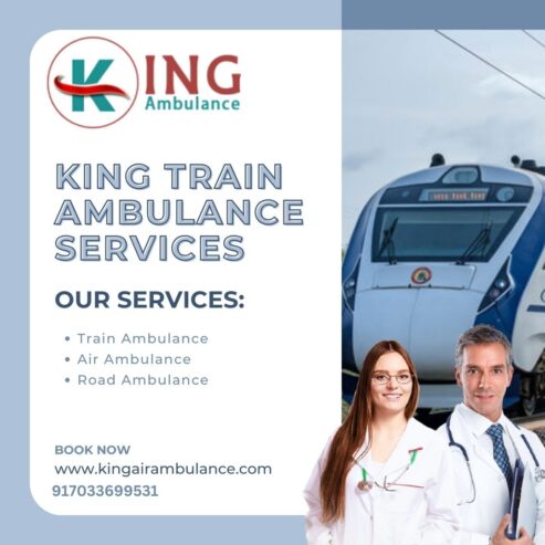 Get the excellent services from King Train Ambulance in Guwahati