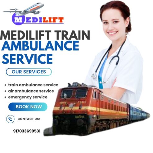 Select the Best Medilift Train Ambulance in Guwahati to save someone’s life