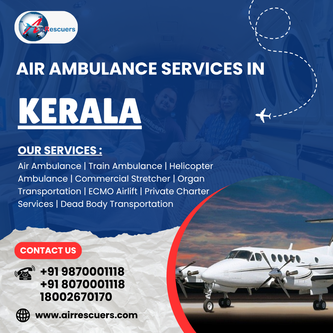 Kerala’s Trusted Air Ambulance – Saving Lives Beyond BoundariesKerala’s Trusted Air Ambulance – Saving Lives Beyond Boundaries